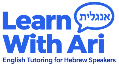 Learn with Ari: English Tutoring for Hebrew Speakers